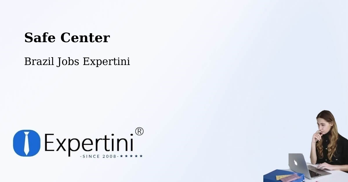 Safety Center – Arauá - Brazil Jobs Expertini